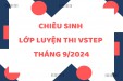 LỚP LUYỆN THI B1 VSTEP THÁNG 9/2024